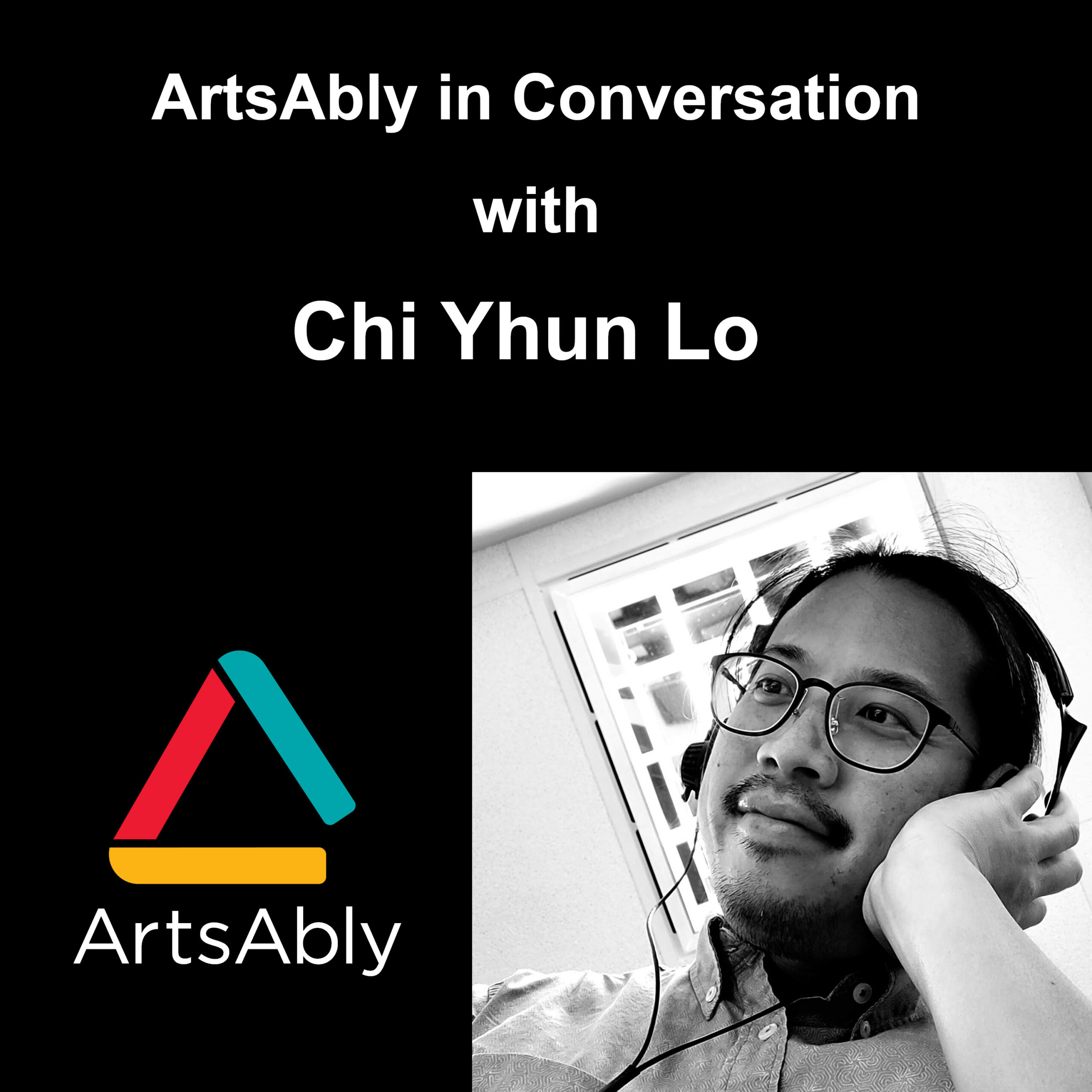 Épisode 36 : ArtsAbly en conversation avec Chi Yhun Lo