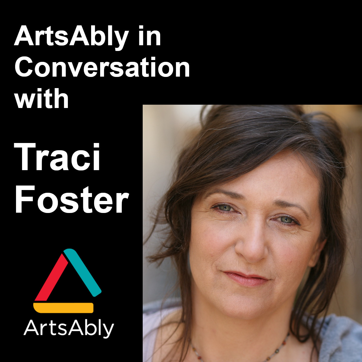 Episode 42: ArtsAbly in Conversation with Traci Foster